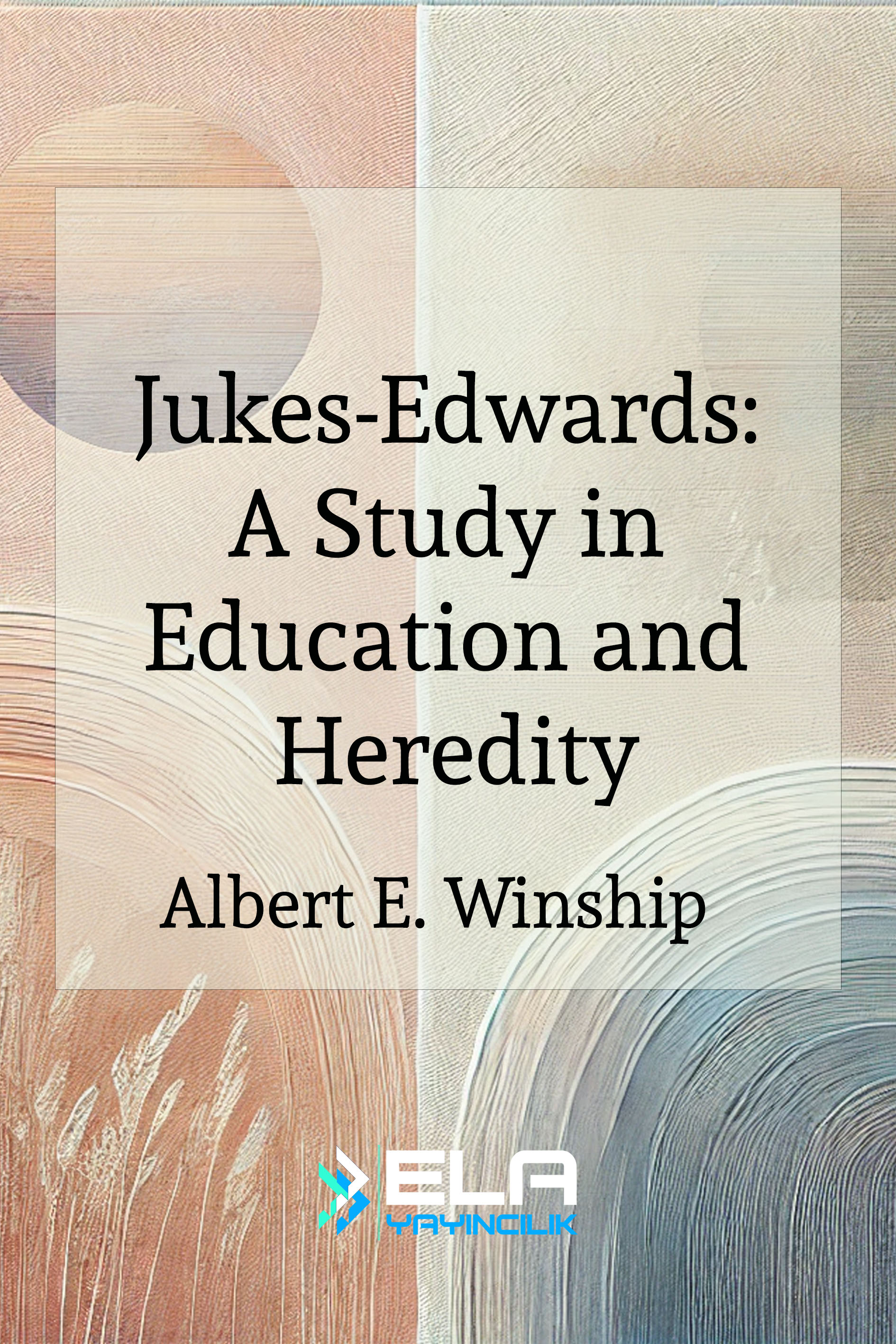 Jukes-Edwards: A Study in Education and Heredity