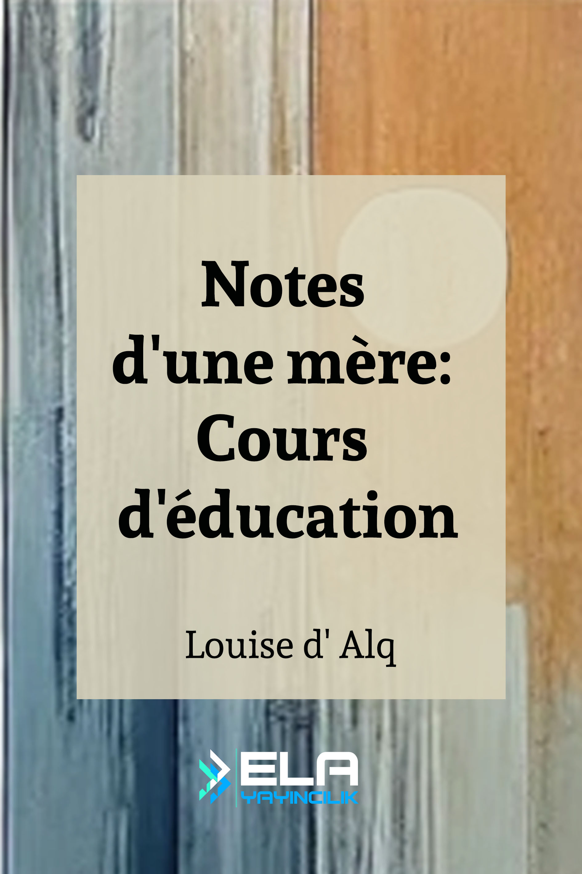 Notes d'une mère: Cours d'éducation